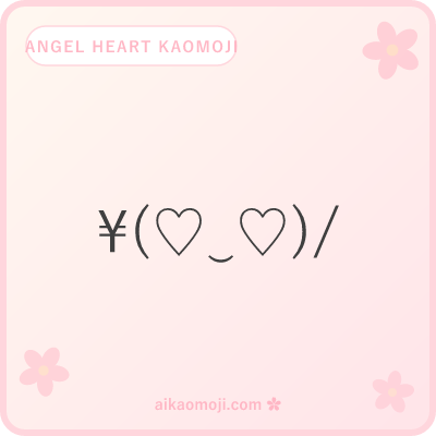 Angel heart kaomoji — ♡ heart combined with arms-up \o/ or 3ε wings
