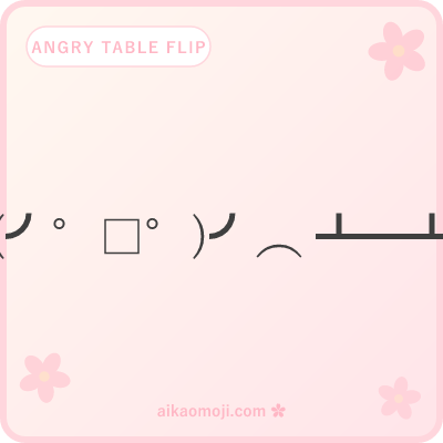 Angry table flip kaomoji — the iconic (╯°□°)╯︵ ┻━┻ meme in remixes