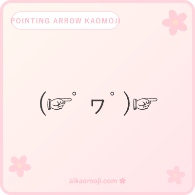 Pointing arrow kaomoji — ☞ ☜ ☝ ☟ hand-pointer variants
