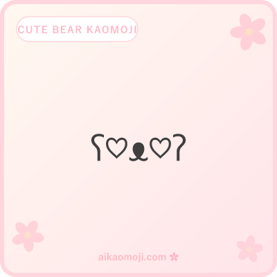 Cute bear kaomoji — ♡ ♥ ★ ✧ heart star sparkle deco with ʕ ᴥ ʔ bear brackets