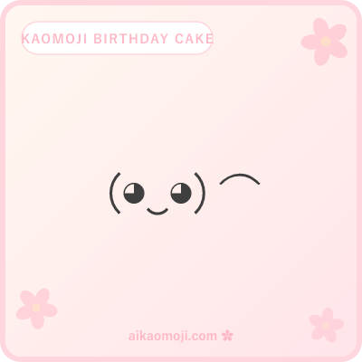 Kaomoji birthday cake — arch dome and candle characters approximating cake shape
