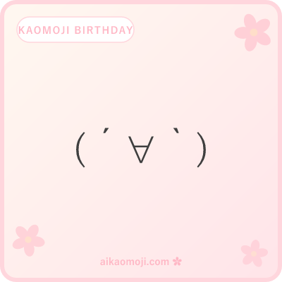 Kaomoji birthday — plain happy faces for compact birthday greetings