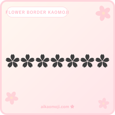 Flower border kaomoji — ✿ ❀ florette chains and spring patterns