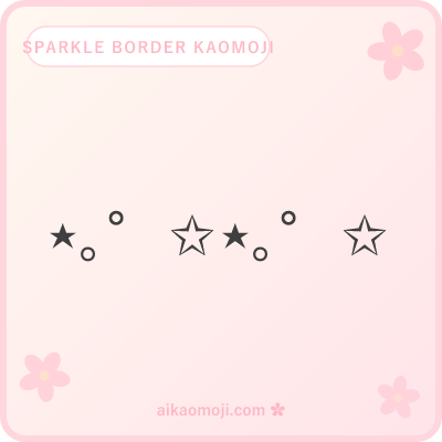 Sparkle border kaomoji — ✧ ✩ ⋆ glitter decoration chains