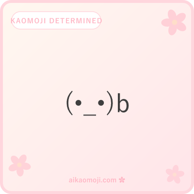 Kaomoji determined — thumbs-up and fighting-pose gesture-focused variants