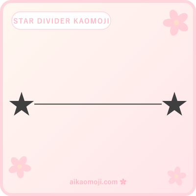 Star divider kaomoji — ★ center focal or short ★☆ alternation