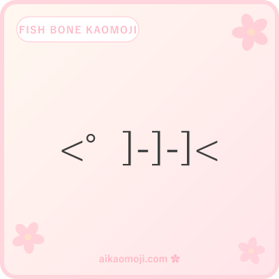 Fish bone kaomoji — skeleton dashes and dead x-eye markers