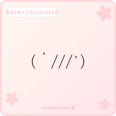 Kaomoji flustered — general slash blush without specific emotion modifier