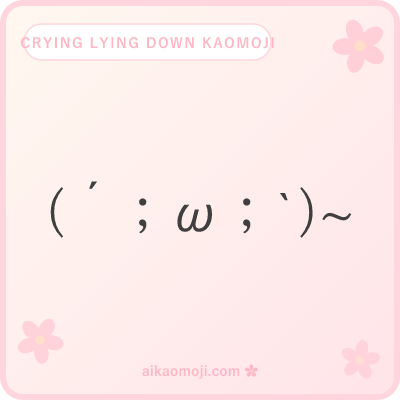 Crying lying down kaomoji — tears combined with horizontal tilde trail