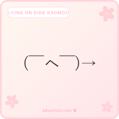 Lying on side kaomoji — side-profile with directional arrow markers