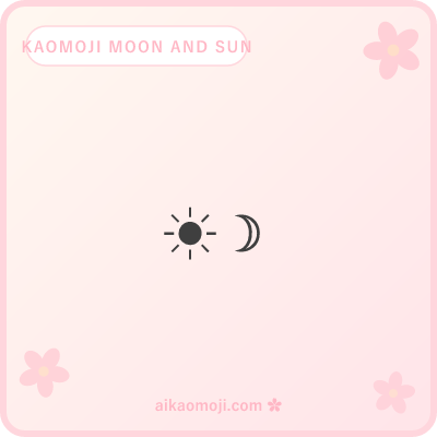 Kaomoji moon and sun — ☀ sun paired with ☽ ☾ moon for day-night decoration