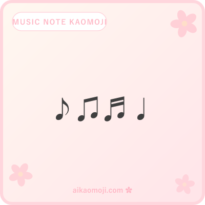 Music note kaomoji — 4-plus music note characters carrying the visual, minimal face