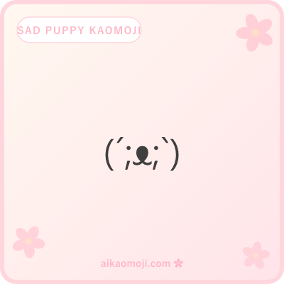 Sad puppy kaomoji — teary droopy pup faces for empathy reactions