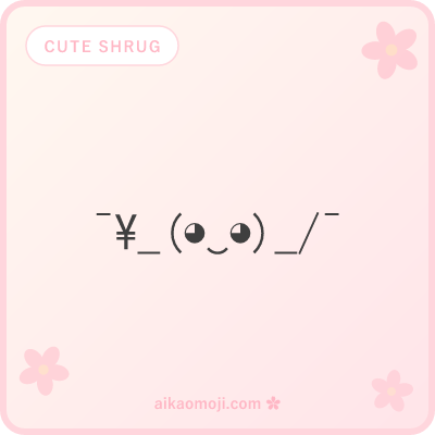 Cute shrug kaomoji — kawaii shrug variants with round eyes and blush