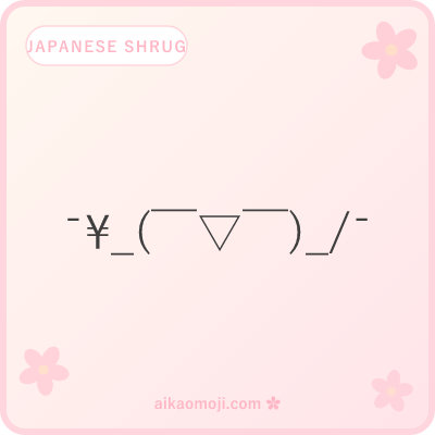 Shrugging kaomoji Japanese — classic Japanese-style shrug with hiragana katakana faces