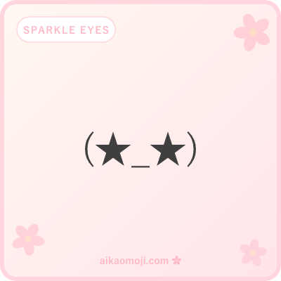 Sparkle eyes kaomoji — star and sparkle glyphs in eye positions