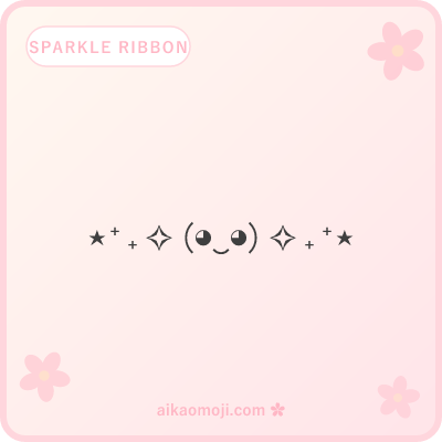 Sparkle ribbon kaomoji — cascade-decorated flowing sparkle kaomoji