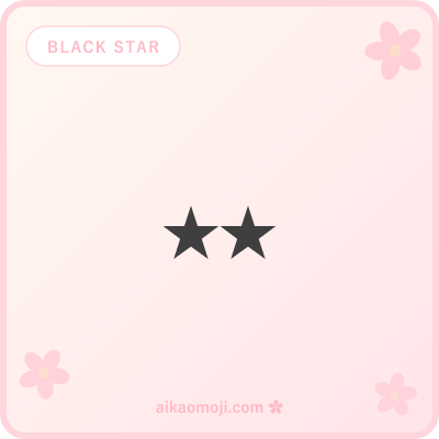 Black star kaomoji — filled solid ★ variants for bold aesthetic weight
