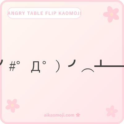 Angry table flip kaomoji — # hash rage marks or ╬ cross-explosion eyes on the flipper