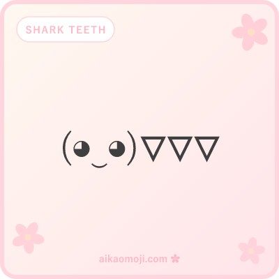 Shark teeth kaomoji — ᐁᐁᐁ Canadian syllabics for rows of pointed teeth