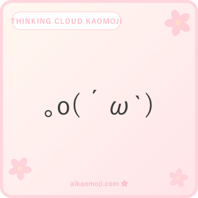 Thinking cloud kaomoji — thought-bubble pattern with CJK dot + o prefix