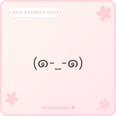Tired kaomoji face — full parens face anatomy with cheek accents and heavy eyes