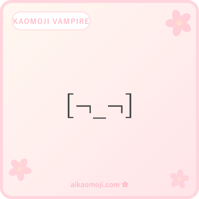 Kaomoji vampire — narrow-eye coffin face with fang mouth in bracket frame