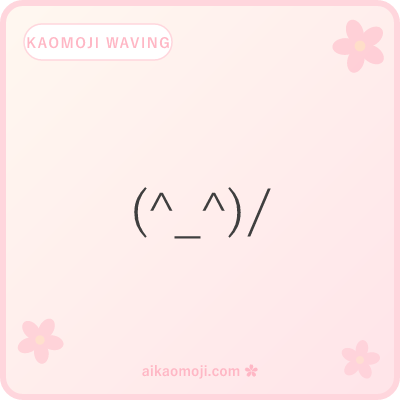 Kaomoji waving — happy face with single raised hand slash or katakana marker
